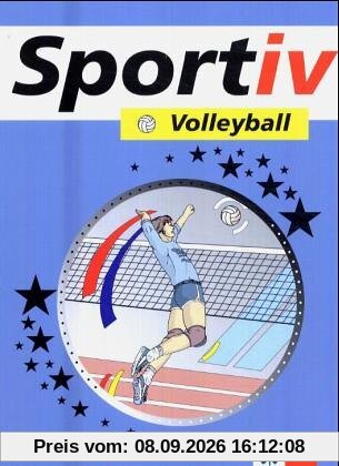 Sportiv, Volleyball: Theorie und Praxis. Schulbücher für den Sportunterricht in der Sekundarstufe II