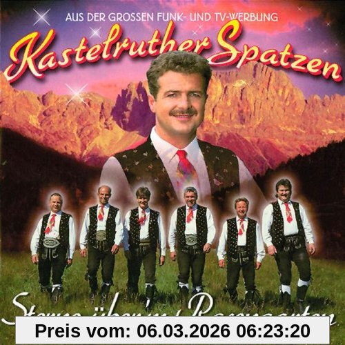 Kastelruther Spatzen Sterne Über'm Rosengarten