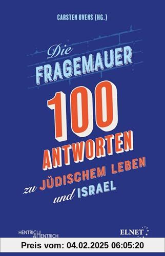 Die Fragemauer – 100 Antworten zu jüdischem Leben und Israel