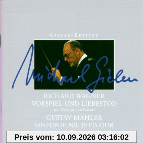 Gielen-Edition - Wagner: Vorspiel und Liebestod aus Tristan und Isolde / Mahler: Sinfonie Nr. 10 (Adagio)