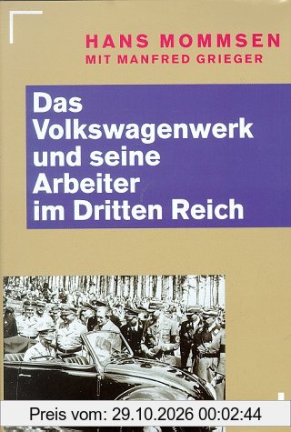Das Volkswagenwerk und seine Arbeiter im Dritten Reich