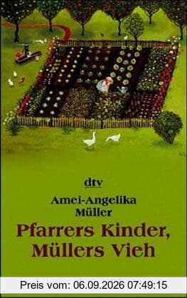 Pfarrers Kinder, Müllers Vieh