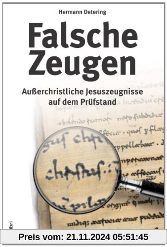 Falsche Zeugen: Außerchristliche Jesuszeugnisse auf dem Prüfstand