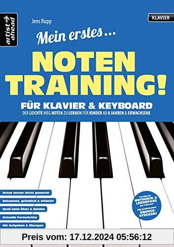 Mein erstes Notentraining für Klavier & Keyboard! Der leichte Weg Noten zu lernen für Kinder ab 8 Jahren & Erwachsene. L