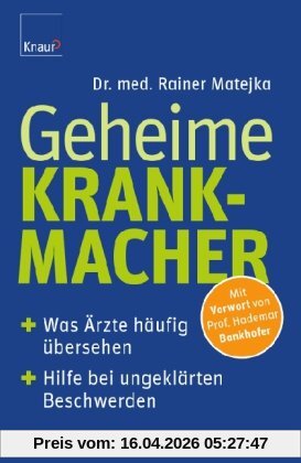 Geheime Krankmacher: Was Ärzte häufig übersehen So finden Sie Hilfe bei ungeklärten Beschwerden