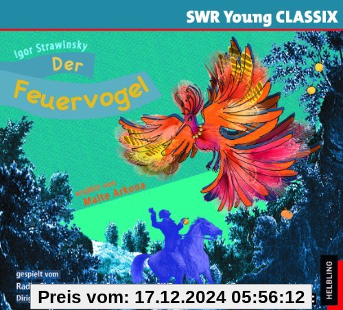 Strawinsky: Der Feuervogel - erzählt von Malte Arkona (SWR Young Classix)