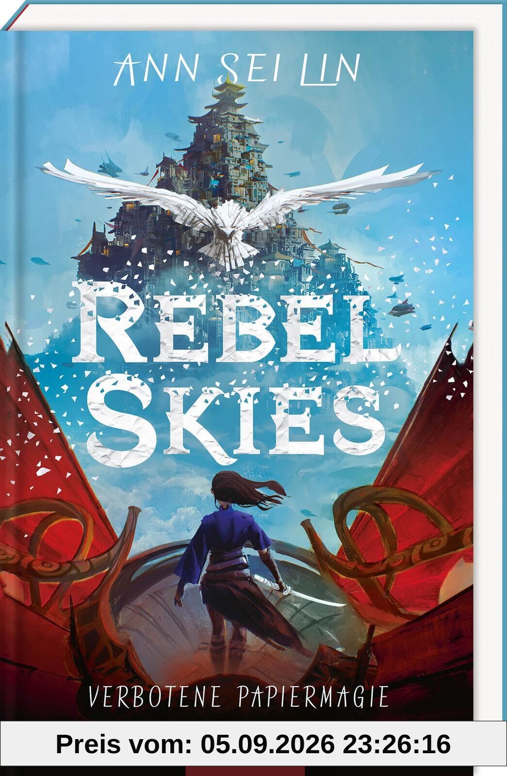 Rebel Skies – Verbotene Papiermagie (Rebel Skies 1): Fesselndes Fantasybuch ab 10 Jahren | Für alle, die Abenteuer, Freundschaft und Papiermagie lieben!