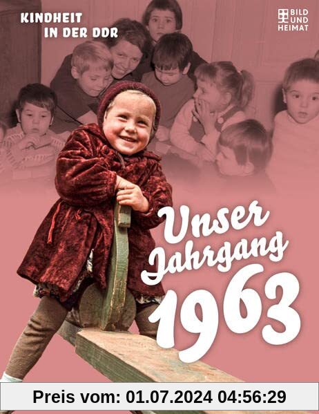 Unser Jahrgang 1963: Kindheit in der DDR