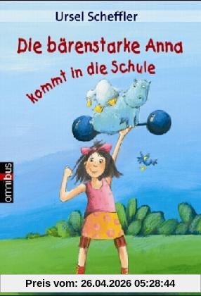 Die  bärenstarke Anna kommt in die Schule