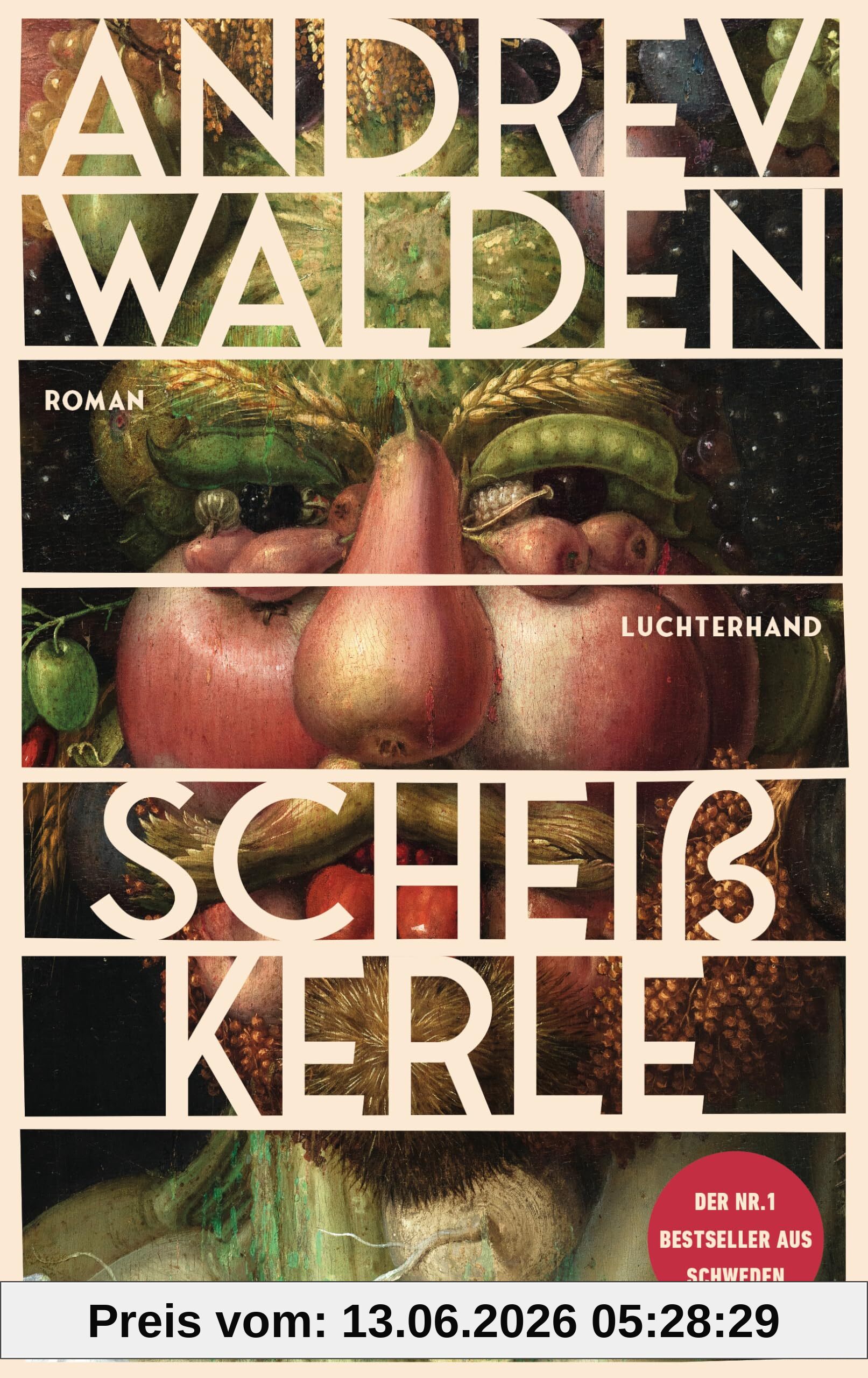 Scheißkerle: Roman - Der Nummer-1-Bestseller aus Schweden - ausgezeichnet mit dem August-Preis.