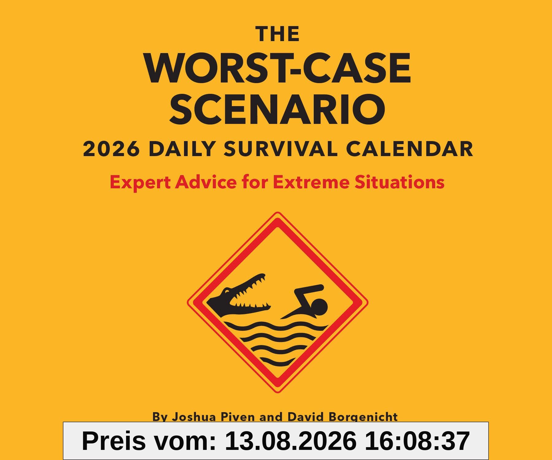 The Worst-Case Scenario 2026 Daily Calendar: Expert Advice for Extreme Situations