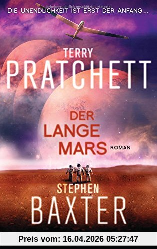 Der Lange Mars: Lange Erde 3 - Roman