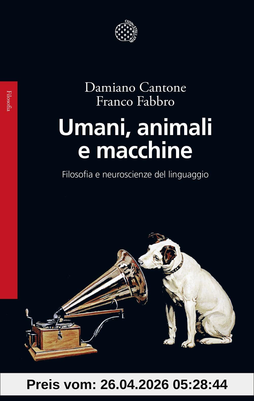 Umani, animali e macchine. Filosofia e neuroscienze del linguaggio (Saggi)