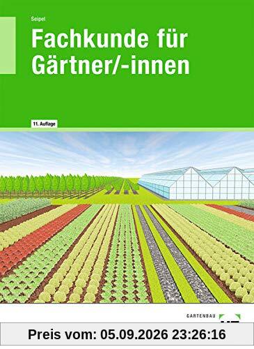 Fachkunde für Gärtner/-innen