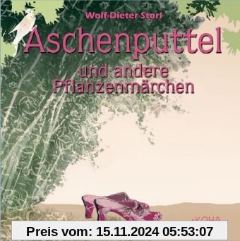 Aschenputtel. Audio-CD: und andere Pflanzenmärchen