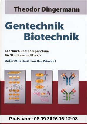 Gentechnik. Biotechnik: Lehrbuch und Kompendium für Studium und Praxis
