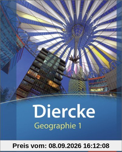 Diercke Geographie - Ausgabe 2013 für Gymnasien in Hessen: Schülerband 1