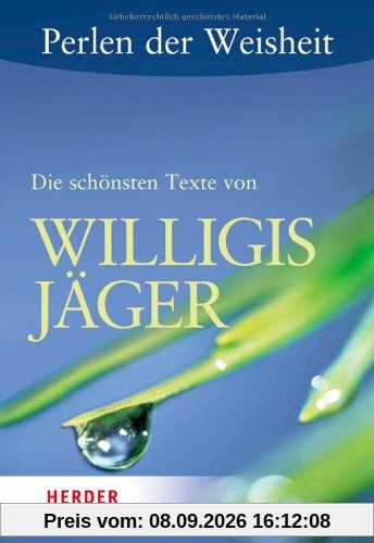 Perlen der Weisheit: Die schönsten Texte von Willigis Jäger (HERDER spektrum)