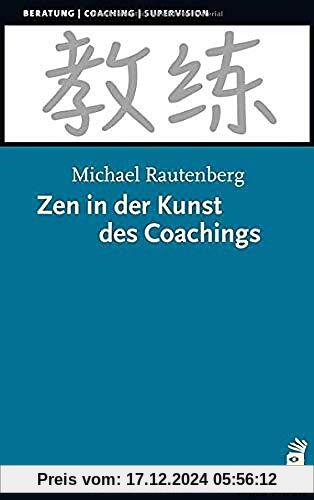 Zen in der Kunst des Coachings