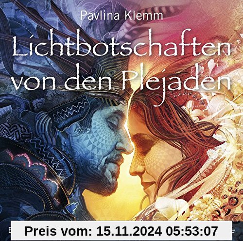 Lichtbotschaften von den Plejaden [Übungs-CD]: Energetische Reinigung und Harmonisierung von Körper und Seele