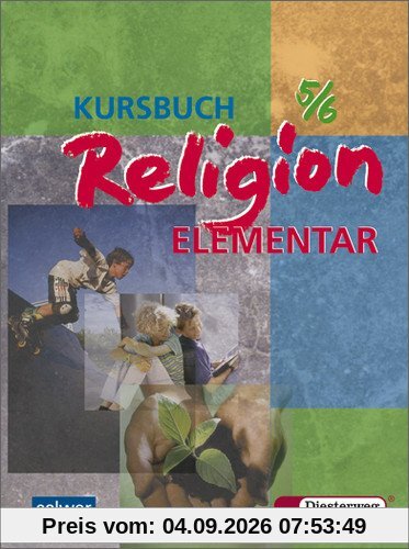 Kursbuch Religion Elementar: Schülerband 5 / 6