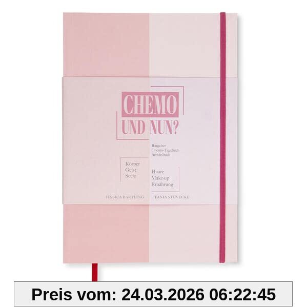 Chemo und nun?: Ratgeber, Chemo-Tagebuch und Arbeitsbuch