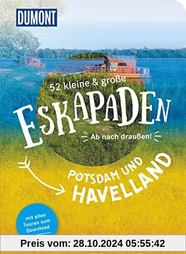 52 kleine & große Eskapaden Potsdam und Havelland: Ab nach draußen! (DuMont Eskapaden)