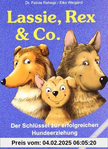 Lassie, Rex und Co: Der Schlüssel zur erfolgreichen Hundeerziehung