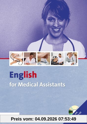 English for Medical Assistants: Kommunikation mit Patienten in der Arztpraxis Verwaltung - Diagnose - Therapie