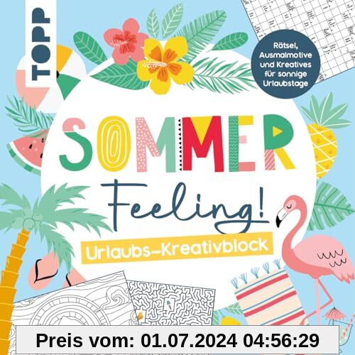Sommer Feeling! Urlaubs-Kreativblock: Rätsel, Ausmalmotive und Kreatives für sonnige Urlaubstage