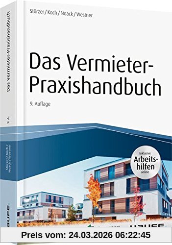 Das Vermieter-Praxishandbuch - inkl. Arbeitshilfen online (Haufe Fachbuch)