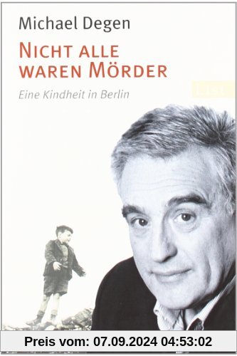 Nicht alle waren Mörder: Eine Kindheit in Berlin