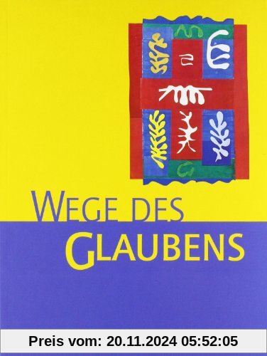 Religion Sekundarstufe I. Wege des Glaubens 7/8