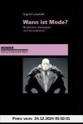 Wann ist Mode?: Strukturen, Strategien und Innovationen