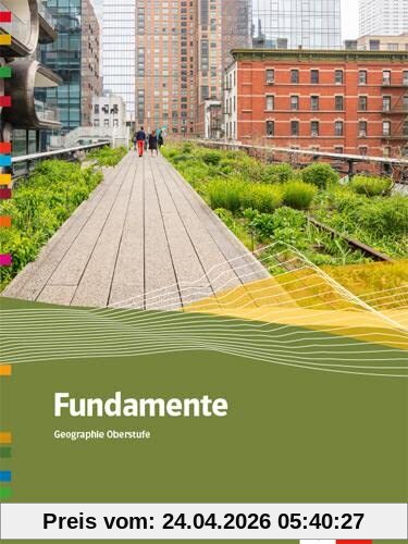 Fundamente Geographie Oberstufe: Schulbuch Klasse 10-13
