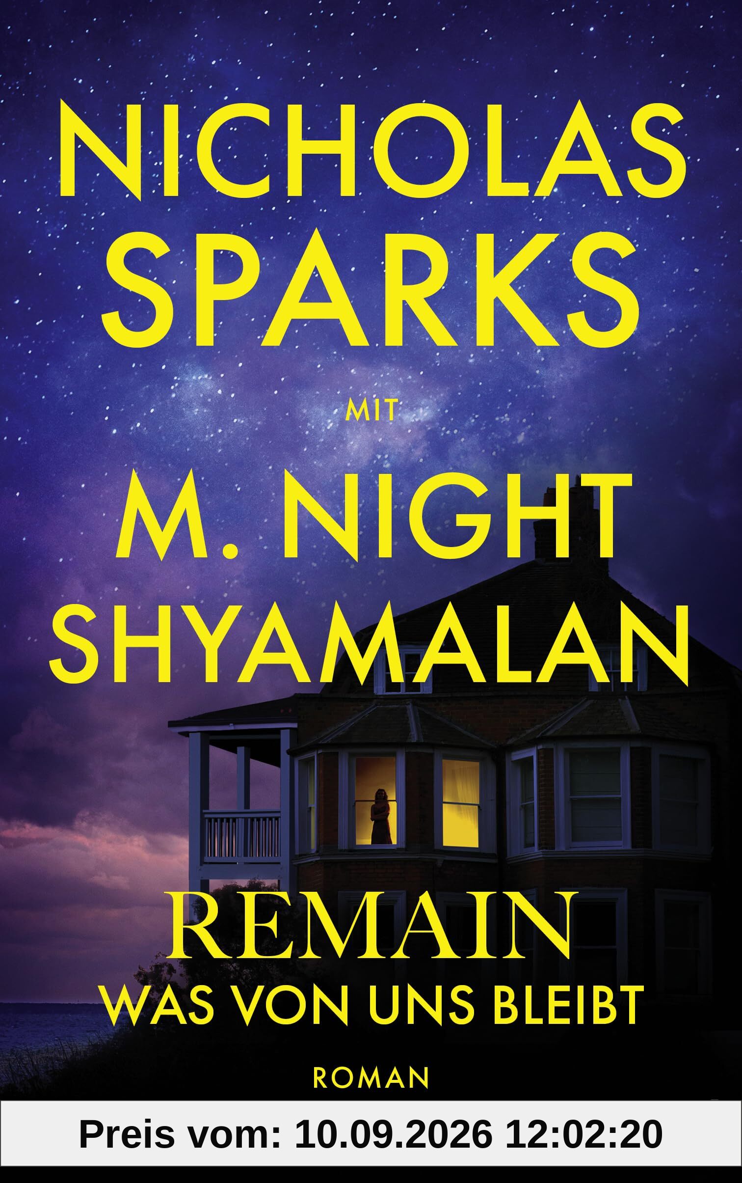 Remain – Was von uns bleibt: Roman - Die große neue Liebesgeschichte des Bestsellerautors – romantisch, spannend, Nicholas Sparks