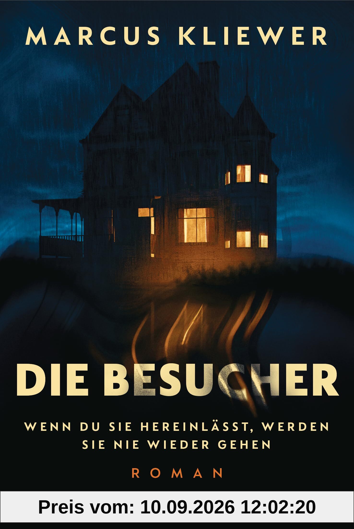 Die Besucher: Wenn du sie hereinlässt, werden sie nie wieder gehen. - Roman
