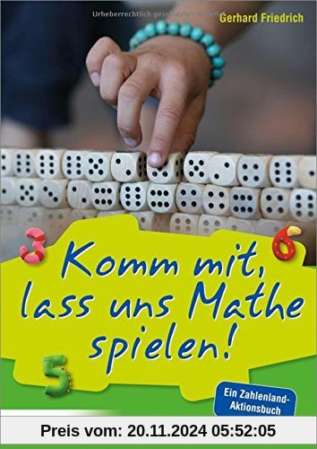 Komm mit, lass uns Mathe spielen: Ein Zahlenland-Aktionsbuch