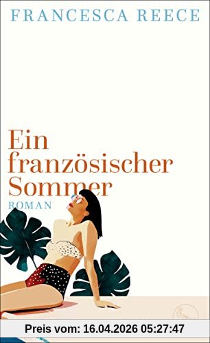 Ein französischer Sommer: Roman