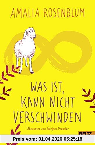 Was ist, kann nicht verschwinden: Roman
