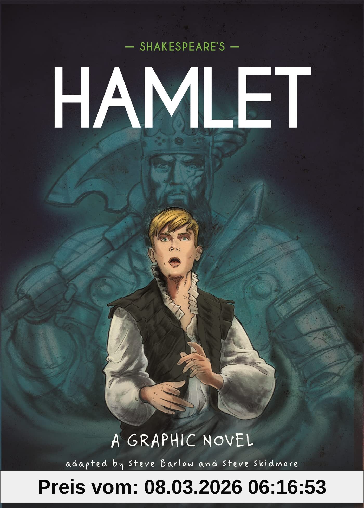 Steve Barlow Shakespeare's Hamlet, A Graphic Novel (Classics In Graphics)