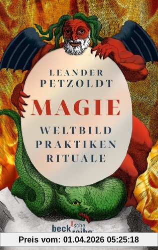 Magie: Weltbild, Praktiken, Rituale: Aberglaube oder Lebenshilfe