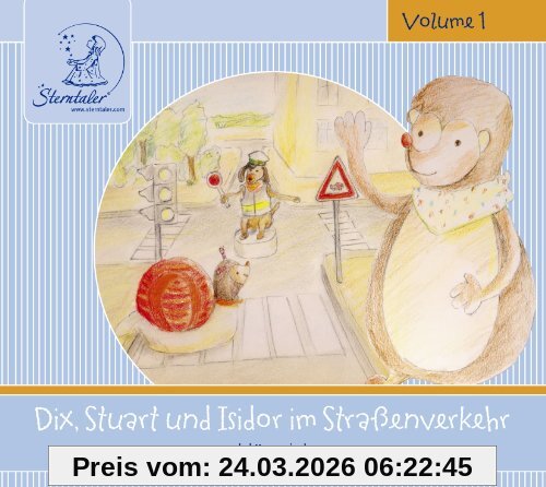 Sterntaler Hörgeschichten:Dix, Stuart & Isidor Im Straßenverkehr