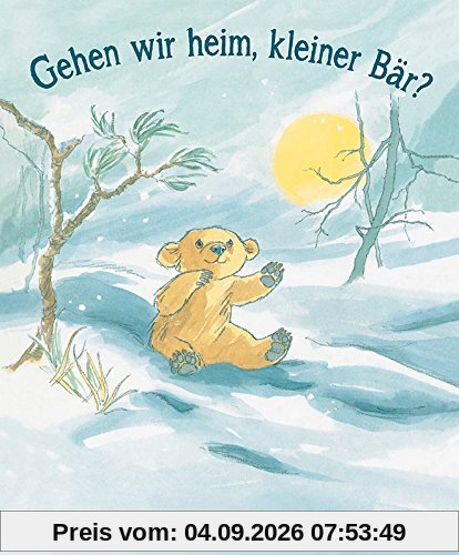 Gehen wir heim, kleiner Bär