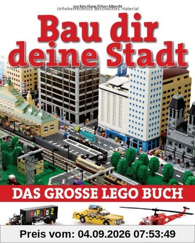 Das große Lego Buch: Bau dir eine Stadt