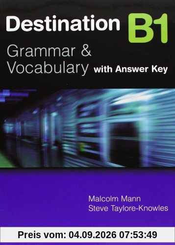 Destination B1: Grammar & Vocabulary / Student's Book with Key