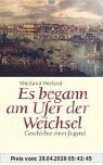 Es begann am Ufer der Weichsel