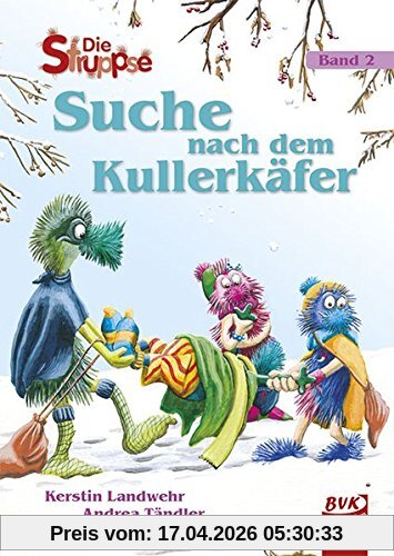 Die Struppse Band 2: Suche nach dem Kullerkäfer