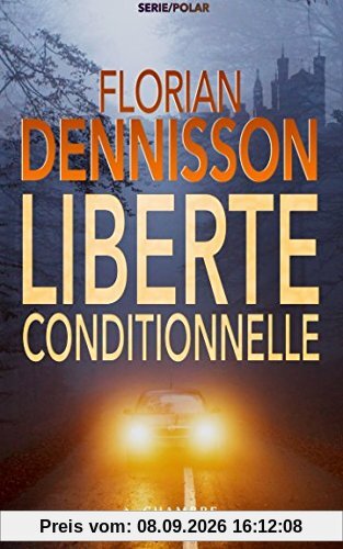 Liberté conditionnelle (polar): la série suspense Romeo Brigante, t.1