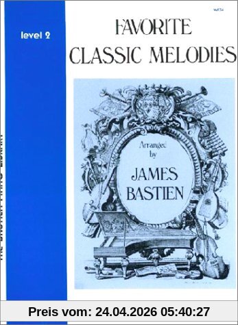 Favourite Classic Melodies Level 2 -For Piano-: Noten für Klavier